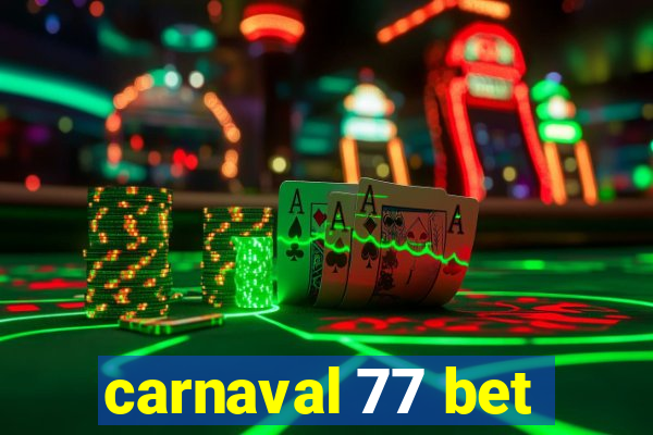 carnaval 77 bet