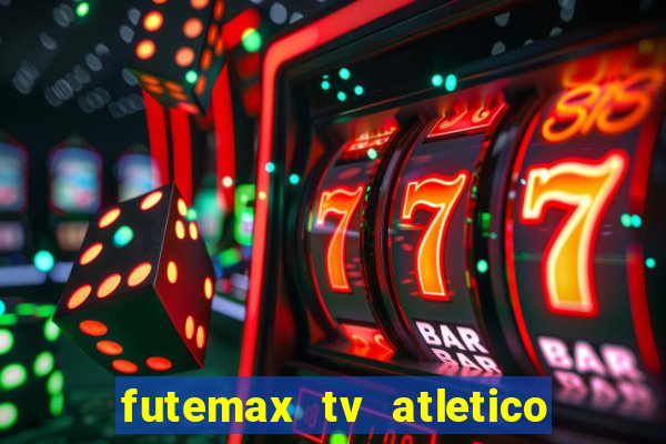 futemax tv atletico x botafogo