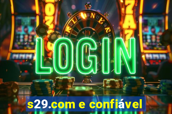 s29.com e confiável