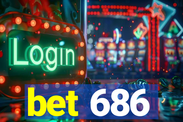 bet 686