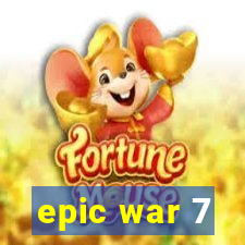 epic war 7