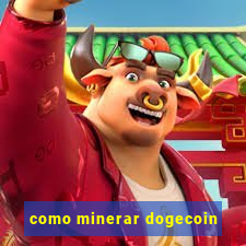 como minerar dogecoin