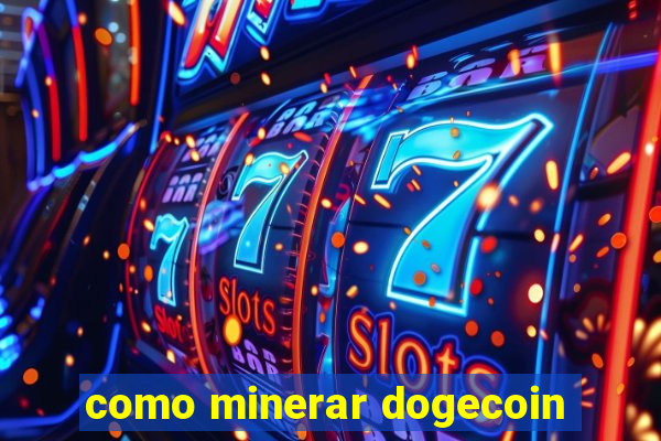 como minerar dogecoin