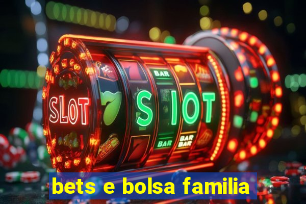 bets e bolsa familia