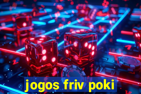 jogos friv poki