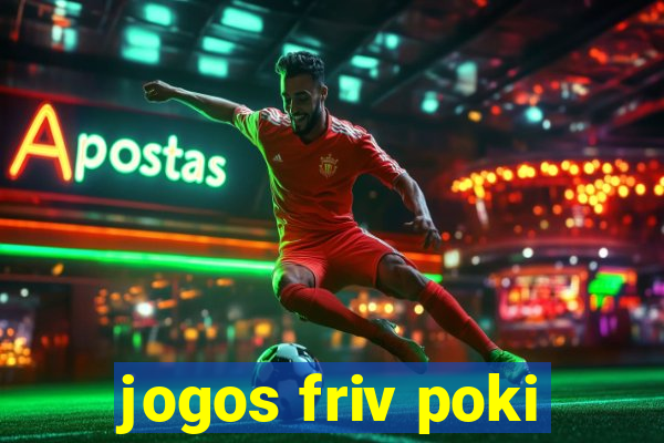 jogos friv poki