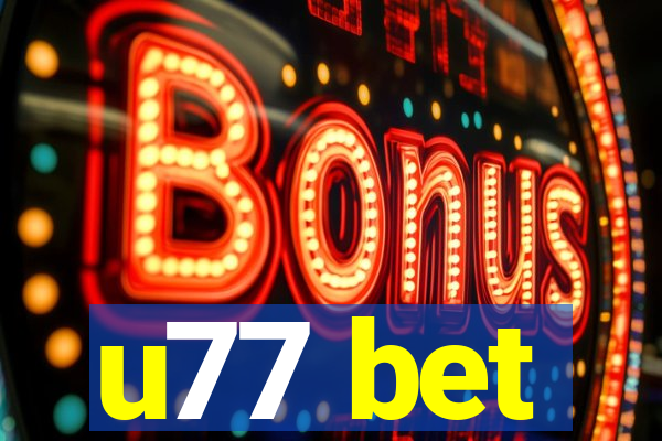 u77 bet