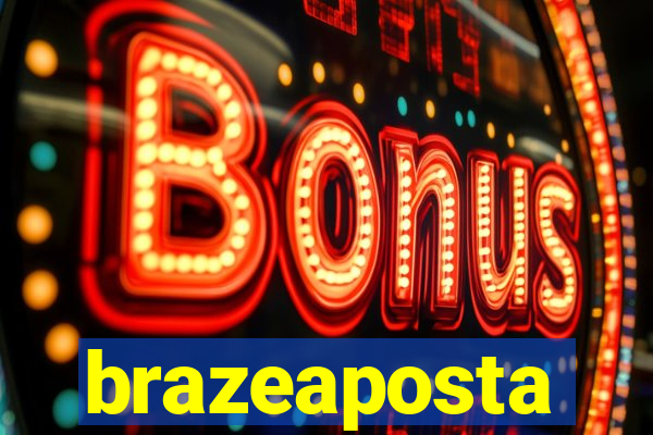 brazeaposta