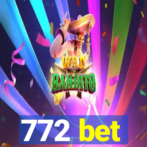 772 bet