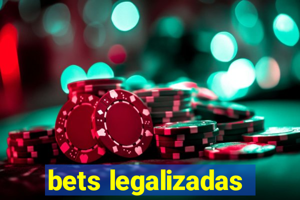 bets legalizadas