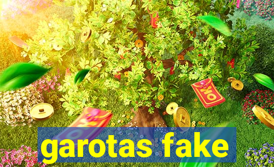 garotas fake