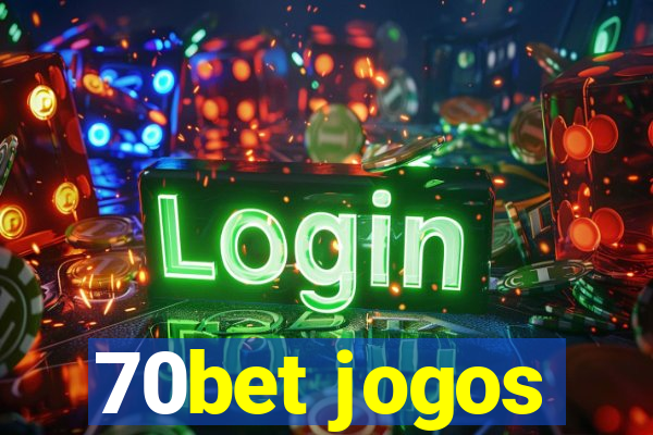 70bet jogos