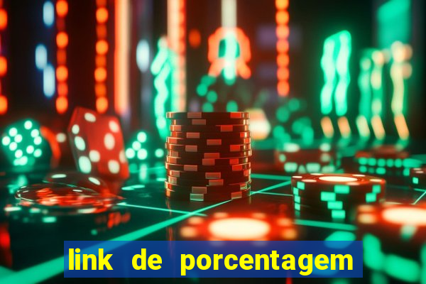 link de porcentagem dos jogos slots