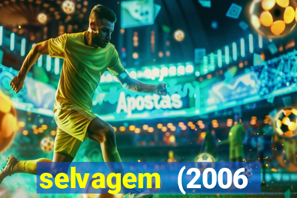 selvagem (2006 filme completo dublado