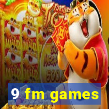 9 fm games