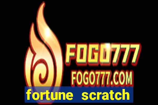 fortune scratch life paga mesmo