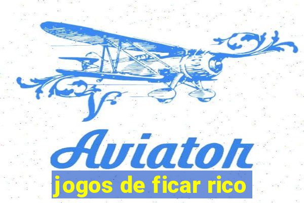 jogos de ficar rico