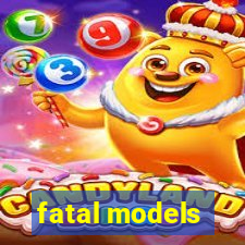 fatal models