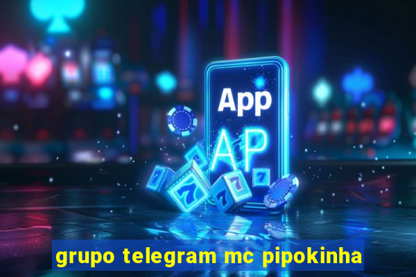 grupo telegram mc pipokinha