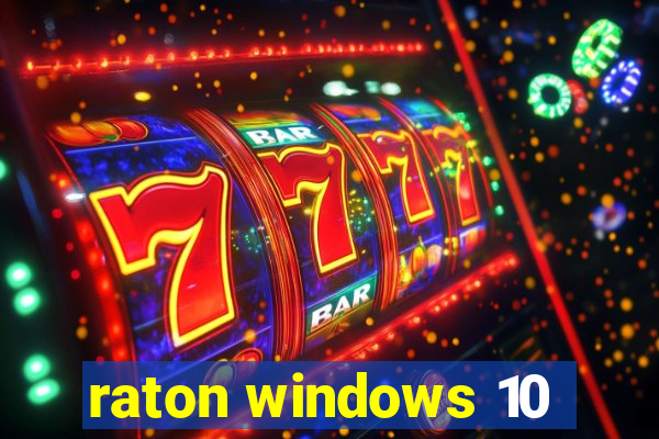 raton windows 10