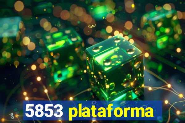 5853 plataforma