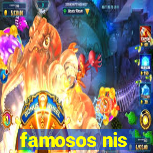 famosos nis