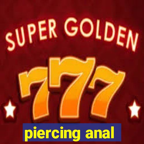 piercing anal