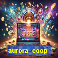 aurora coop trabalhe conosco