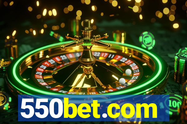 550bet.com