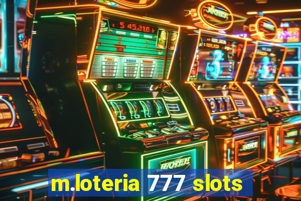 m.loteria 777 slots