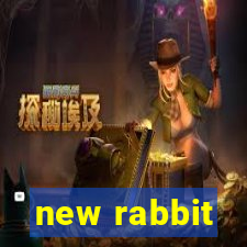 new rabbit