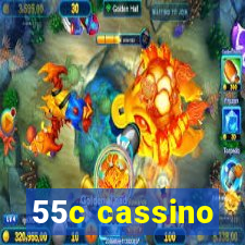 55c cassino