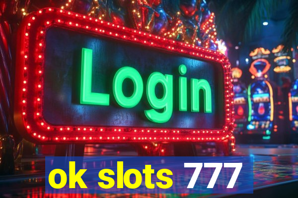 ok slots 777