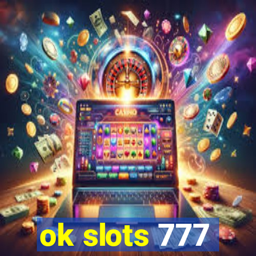 ok slots 777