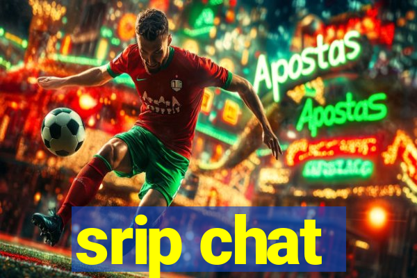 srip chat