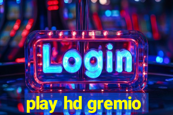 play hd gremio