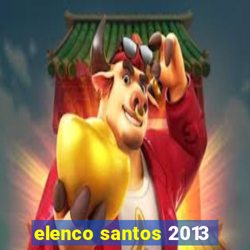 elenco santos 2013