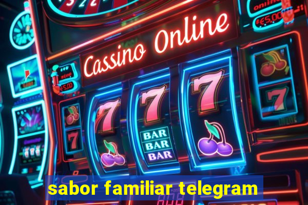 sabor familiar telegram