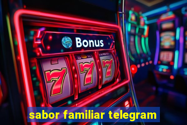 sabor familiar telegram