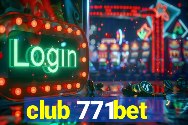 club 771bet