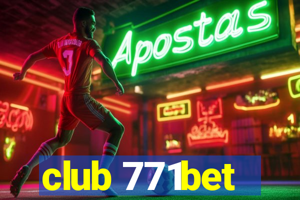 club 771bet