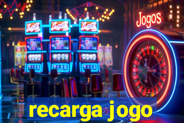 recarga jogo