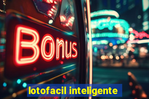 lotofacil inteligente