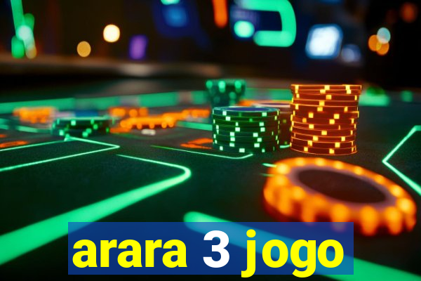 arara 3 jogo