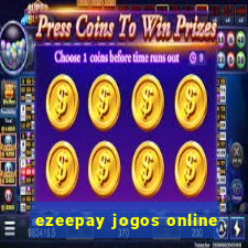 ezeepay jogos online