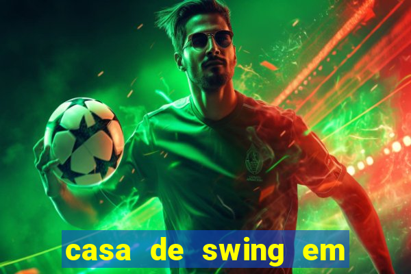 casa de swing em porto seguro