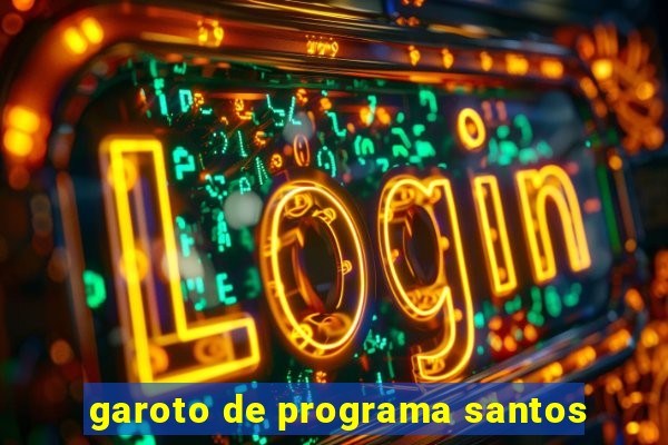 garoto de programa santos