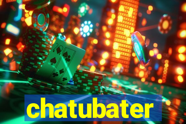 chatubater