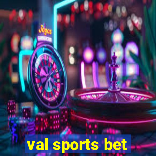 val sports bet