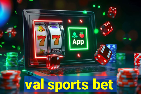 val sports bet